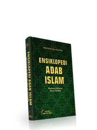 Image of Ensiklopedi Adab Islam; Menurut Al-Qur'an dan as-Sunnah